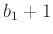 $ b_1+1$