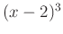 $ (x-2)^{3}$
