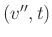 $ (v'',t)$