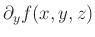 $ \partial_yf(x,y,z)$
