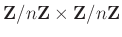 $ \mathbf{Z}/n\mathbf{Z}\times \mathbf{Z}/n\mathbf{Z}$