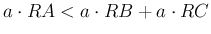 $ a\cdot RA<a\cdot RB+a\cdot RC$