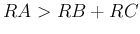 $ RA>RB+RC$
