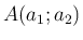 $ A(a_1;a_2)$