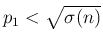 $ p_1<\sqrt{\sigma(n)}$