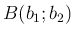 $ B(b_1;b_2)$