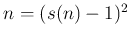 $ n=(s(n)-1)^2$