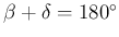 $ \beta+\delta =180^{\circ}$