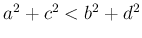 $ a^2+c^2<b^2+d^2$