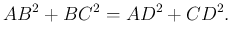 $\displaystyle AB^2+BC^2=AD^2+CD^2.$