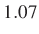 $ 1.07$