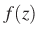 $ f(z)$