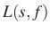 $ L(s,f)$