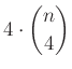 $ 4\cdot \binom{n}{4}$