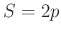 $ S=2p$