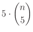 $ 5\cdot \binom{n}{5}$