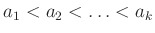 $ a_1<a_2<\ldots <a_k$