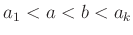 $ a_1<a<b<a_k$