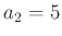 $ a_2=5$