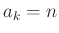 $ a_k=n$