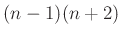 $\displaystyle (n-1)(n+2)$