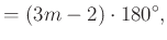 $\displaystyle =(3m-2)\cdot 180^{\circ},$