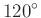 $ 120^{\circ}$