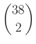 $ \binom{38}{2}$