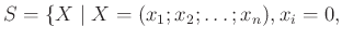 $ S=\{X\mid X=(x_1;x_2;\ldots ;x_n), x_i=0,$