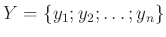 $ Y=\{y_1;y_2;\ldots ;y_n\}$