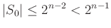 $ \vert S_0\vert\le 2^{n-2}<2^{n-1}$