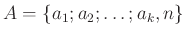 $ A=\{a_1;a_2;\ldots ;a_k,n\}$