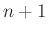 $ n+1$