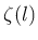 $ \zeta(l)$