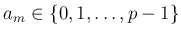 $ a_m\in\{0,1,\dots,p-1\}$