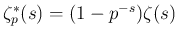 $ \zeta^*_p(s)=(1-p^{-s})\zeta(s)$