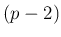 $ (p-2)$
