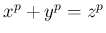 $ x^p+y^p=z^p$