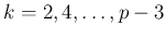 $ k=2,4,\dots,p-3$