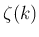 $ \zeta(k)$