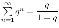 $ \sum\limits_{n=1}^\infty q^n =\dfrac{q}{1-q}$