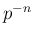 $ p^{-n}$