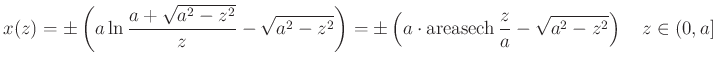 $\displaystyle x(z)=\pm \left(a\ln\frac{a+\sqrt{a^2-z^2}}{z}-\sqrt{a^2-z^2}\right)=\pm \left(a\cdot \areasech\frac{z}{a}-\sqrt{a^2-z^2}\right) \quad z\in (0,a]
$