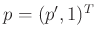 $ p=(p',1)^T$