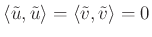 $ \langle \tilde{u},\tilde{u}\rangle=\langle \tilde{v},\tilde{v}\rangle =0$