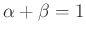 $ \alpha+\beta=1$