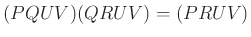 $ (PQUV)(QRUV)=(PRUV)$