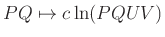 $ PQ\mapsto c\ln (PQUV)$