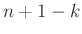 $ n+1-k$