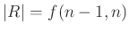 $ \vert R\vert=f(n-1,n)$